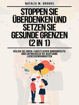 cover image of Stoppen Sie Überdenken und setzen Sie gesunde Grenzen (2 in 1)